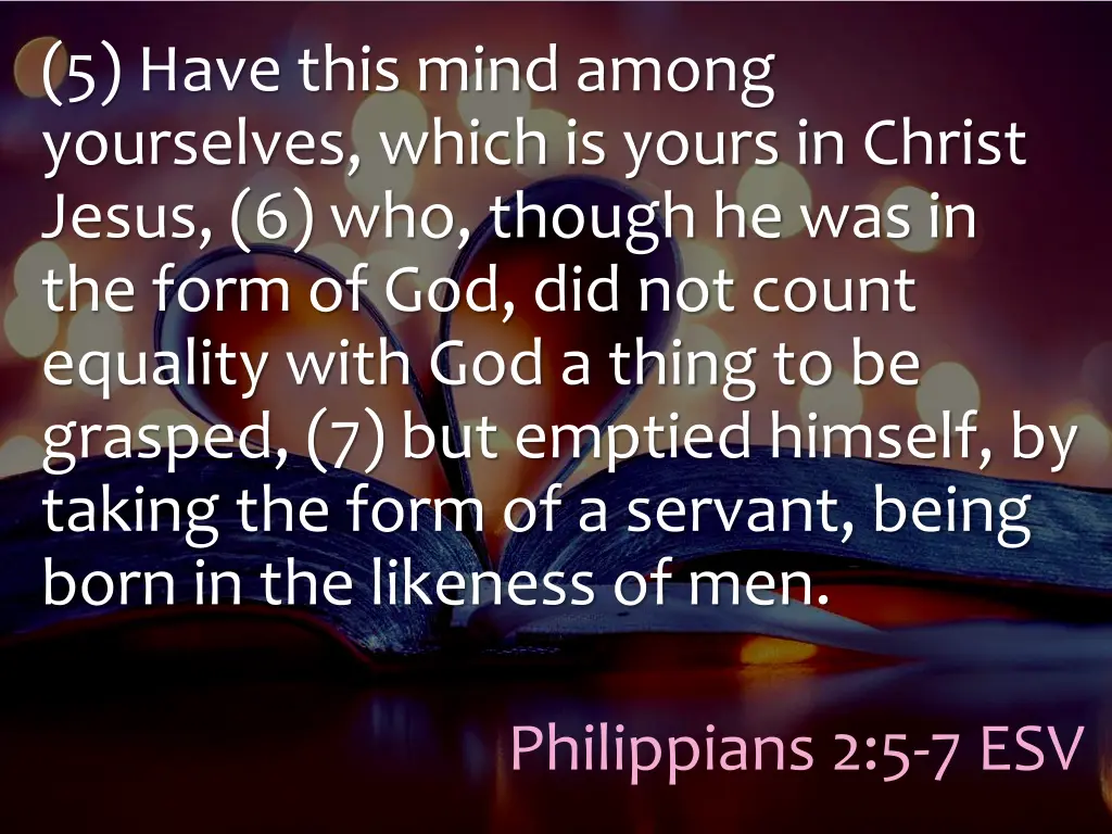 5 have this mind among yourselves which is yours