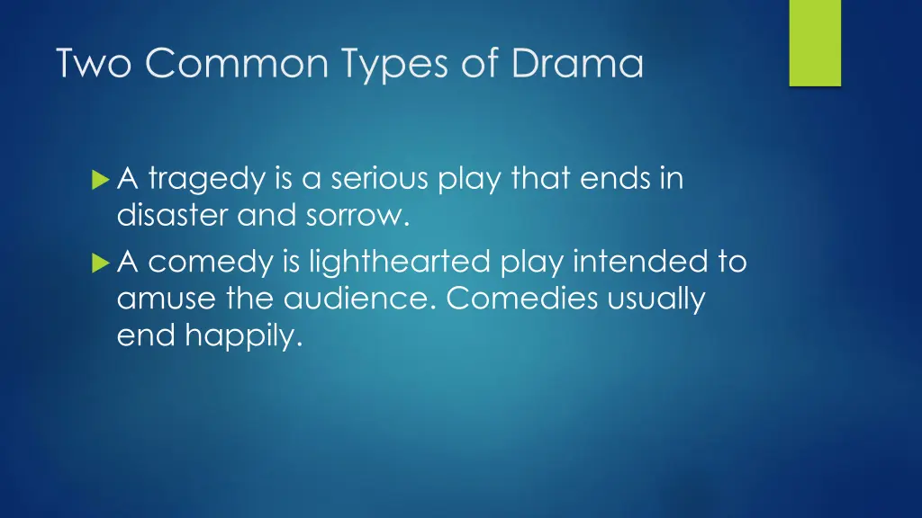 two common types of drama