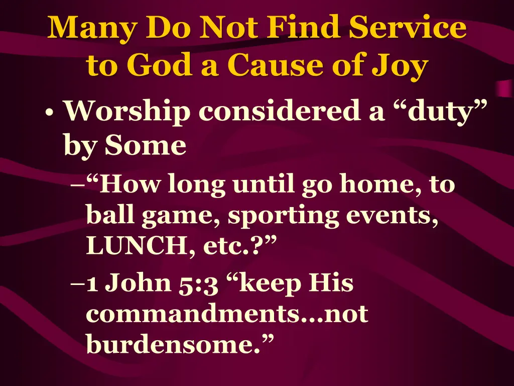 many do not find service to god a cause 1