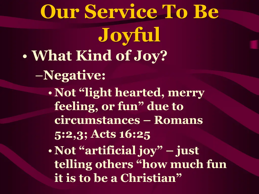 our service to be joyful what kind