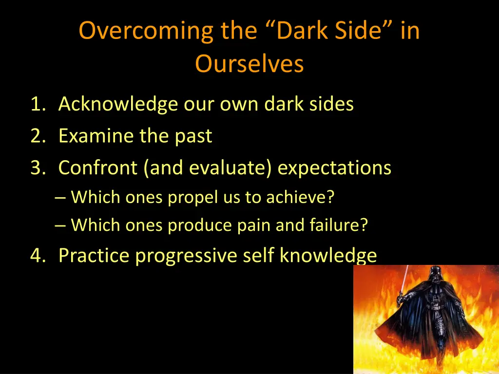 overcoming the dark side in ourselves