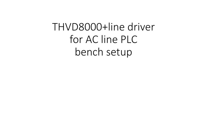 thvd8000 line driver for ac line plc bench setup