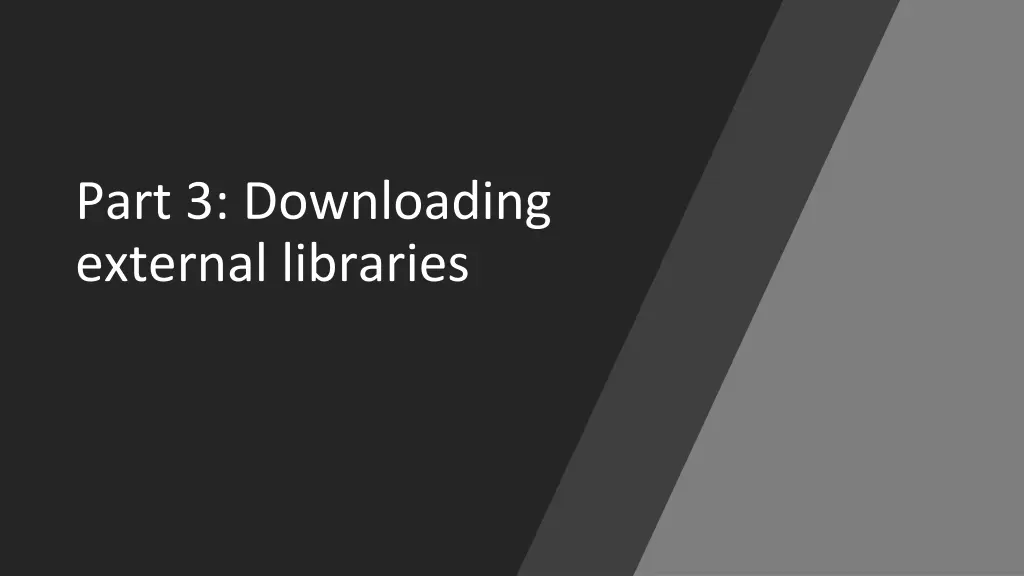 part 3 downloading external libraries