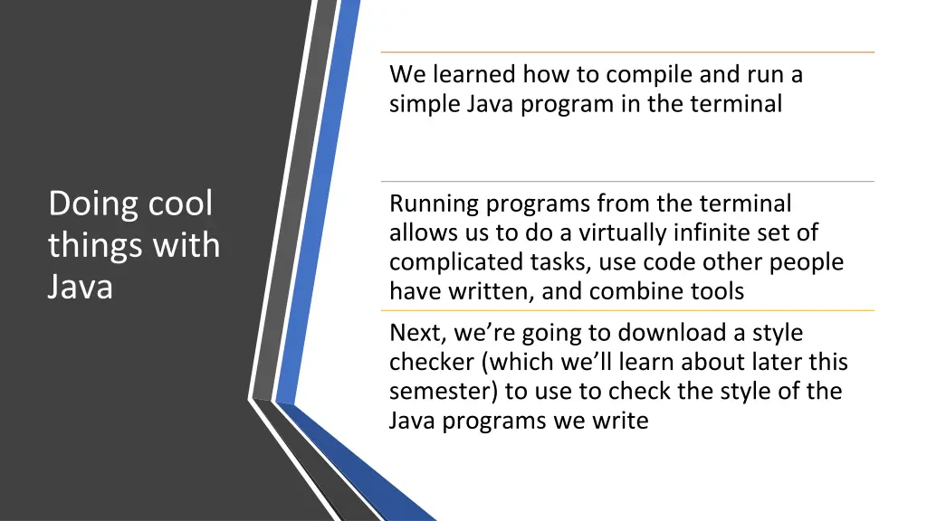 we learned how to compile and run a simple java