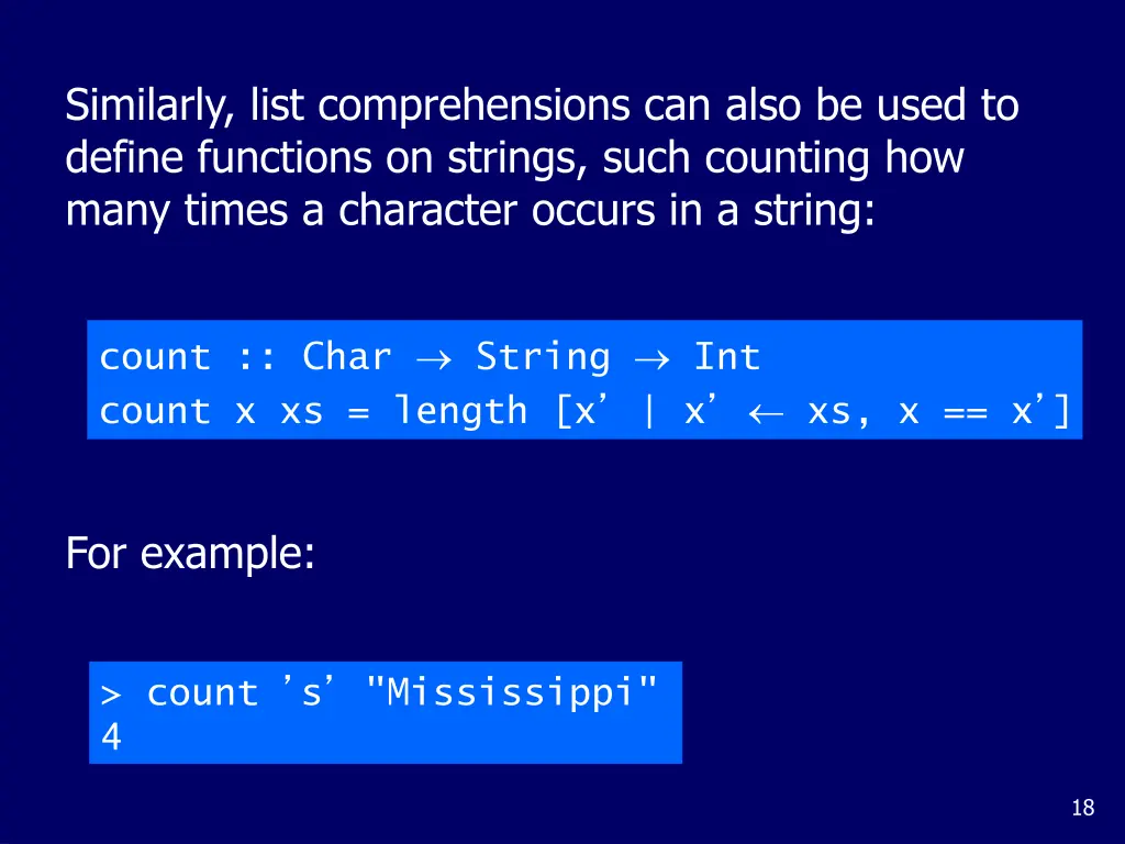 similarly list comprehensions can also be used