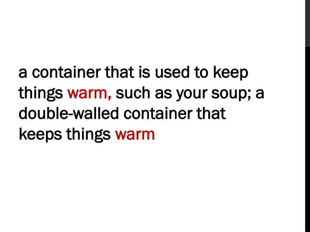 a container that is used to keep a container that