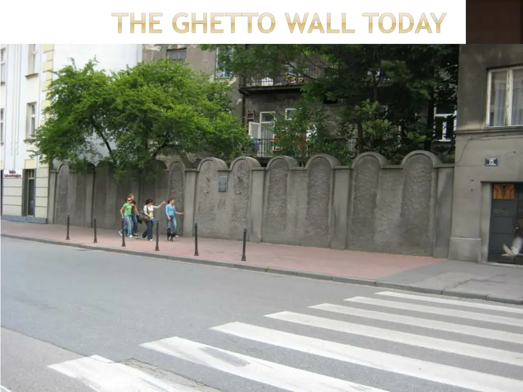 the ghetto wall today