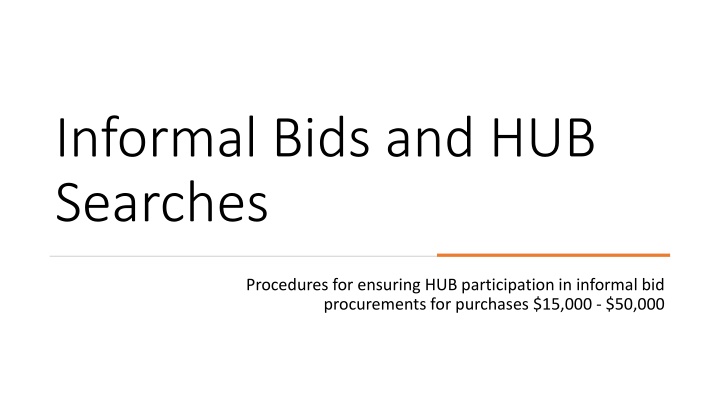 informal bids and hub searches