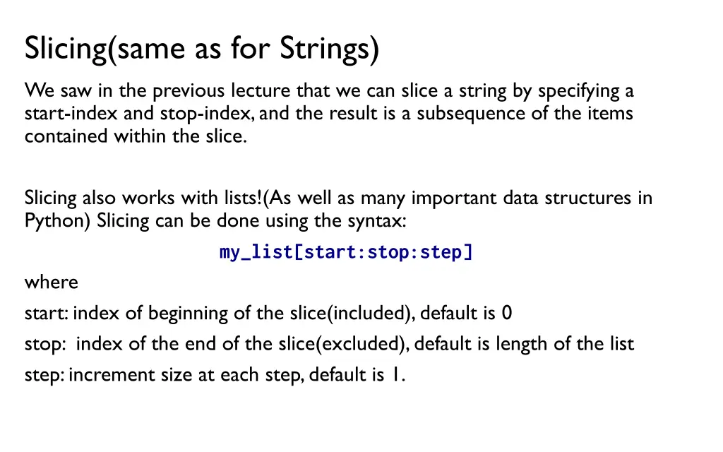 slicing same as for strings