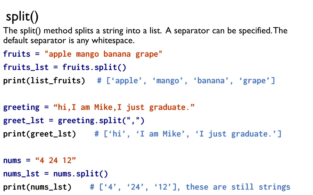 split the split method splits a string into