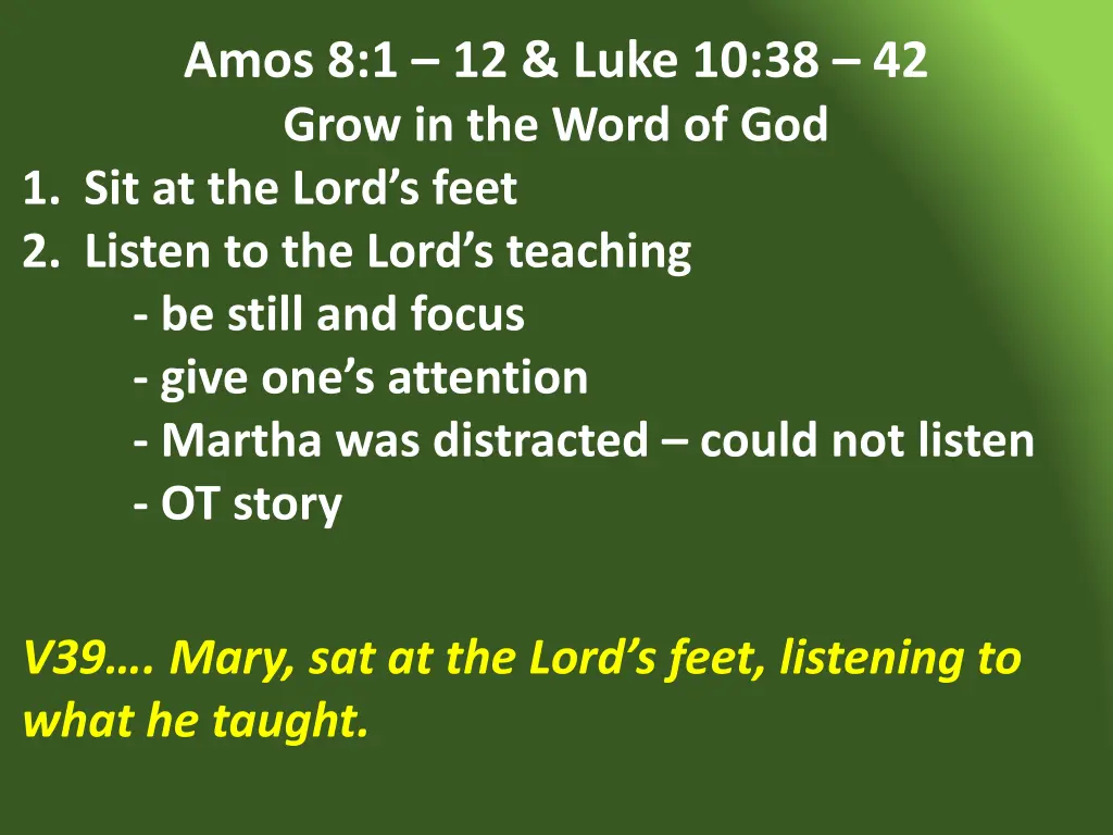 amos 8 1 12 luke 10 38 42 grow in the word 15