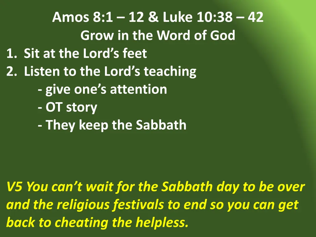 amos 8 1 12 luke 10 38 42 grow in the word 17