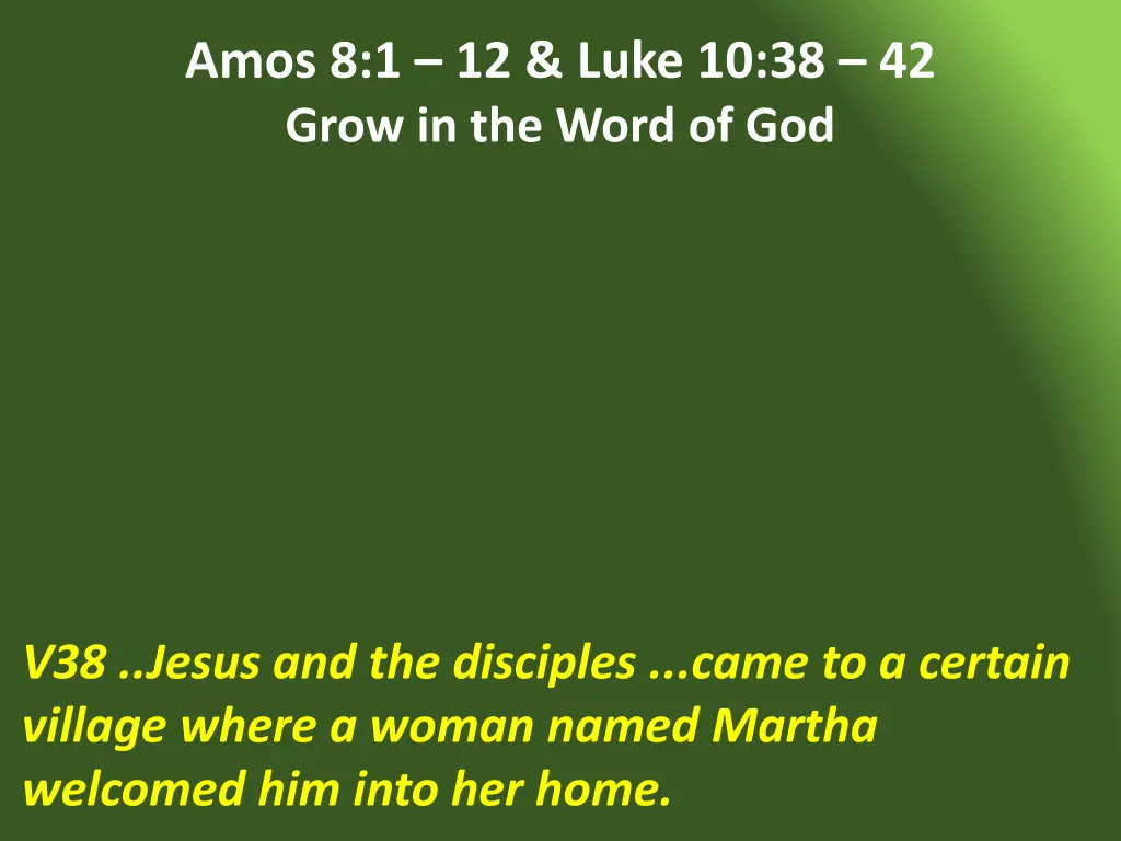 amos 8 1 12 luke 10 38 42 grow in the word of god 1