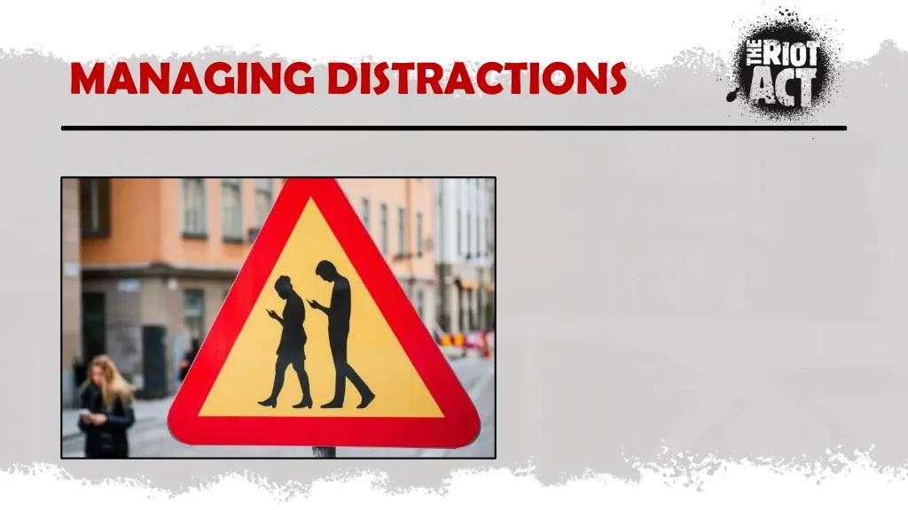 managing distractions