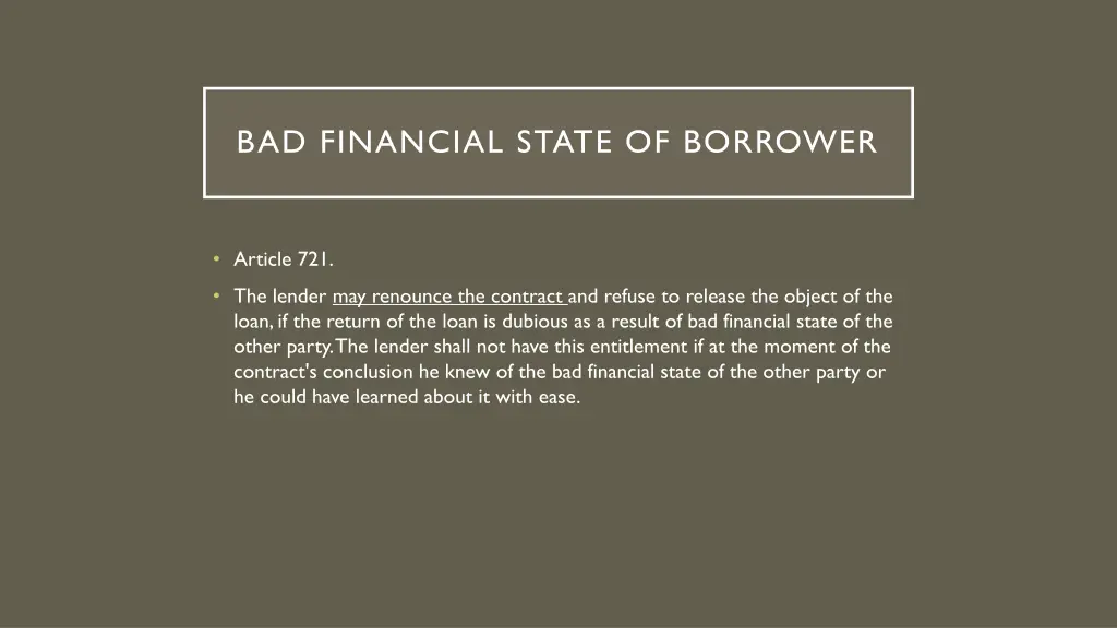 bad financial state of borrower