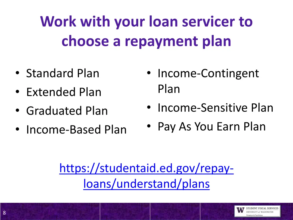 work with your loan servicer to choose