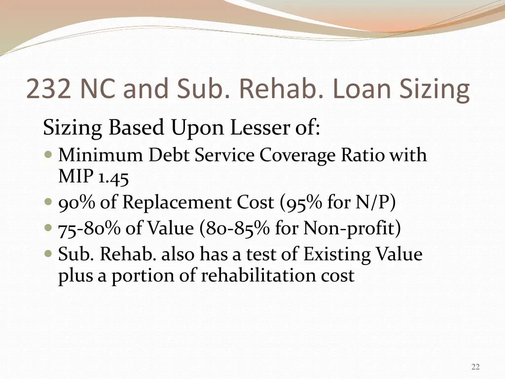 232 nc and sub rehab loan sizing