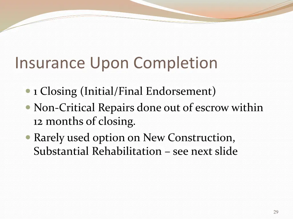 insurance upon completion