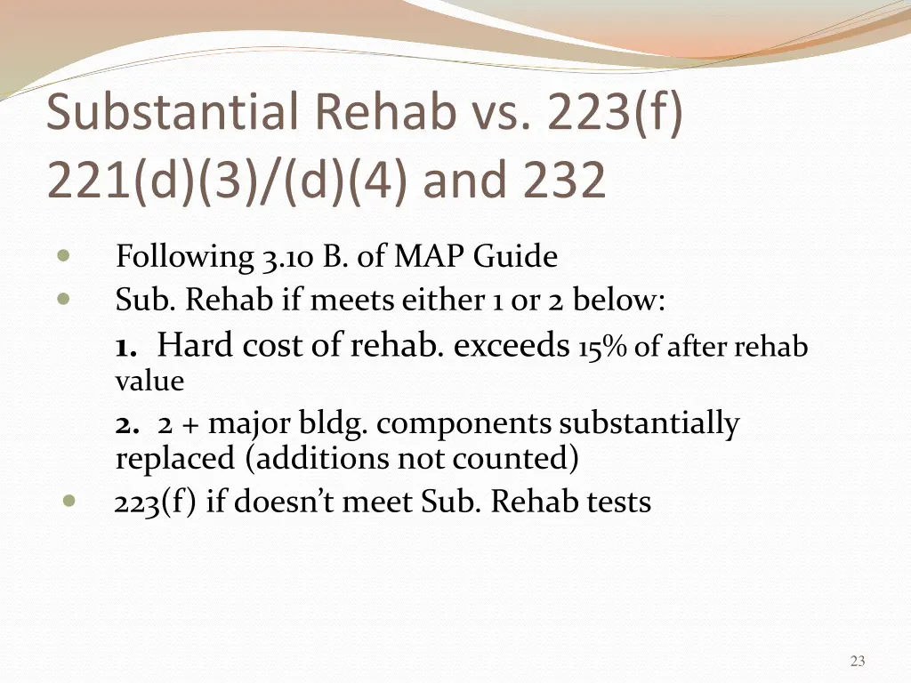 substantial rehab vs 223 f 221 d 3 d 4 and 232