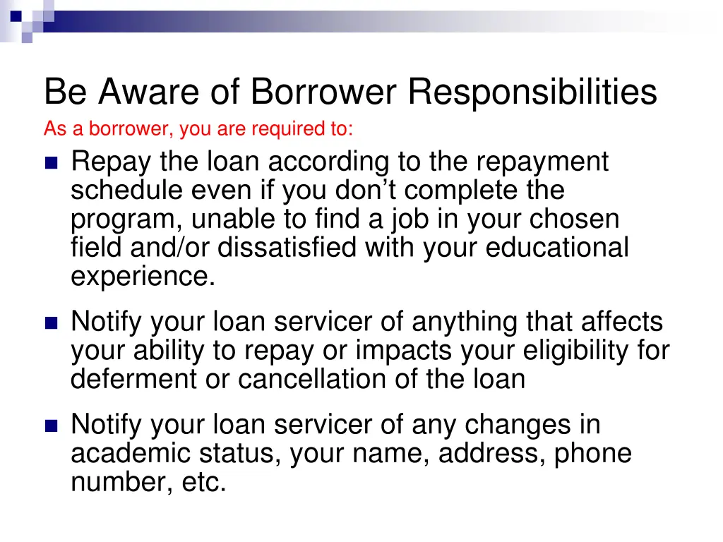 be aware of borrower responsibilities