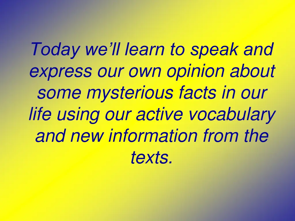 today we ll learn to speak and express