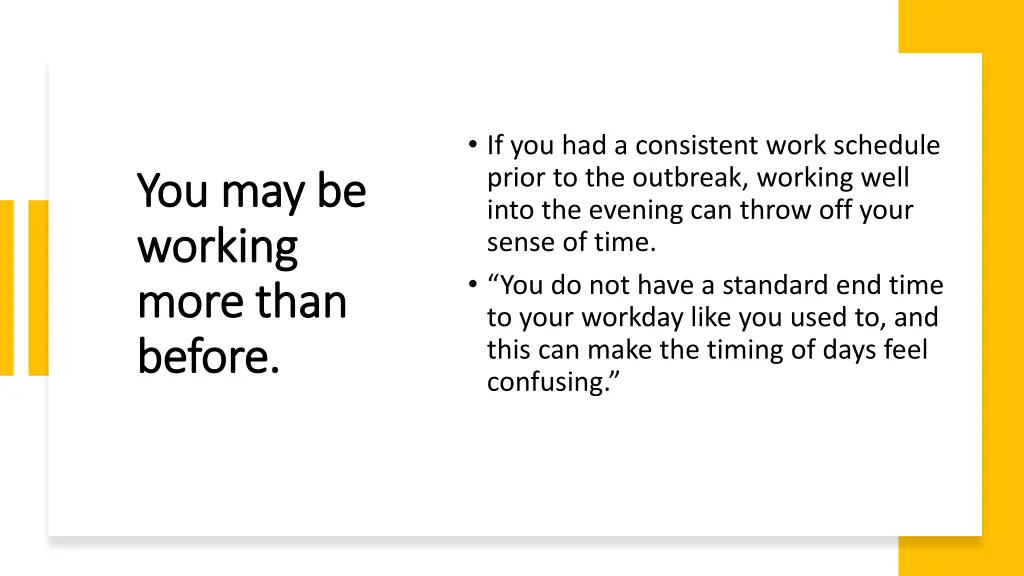 if you had a consistent work schedule prior