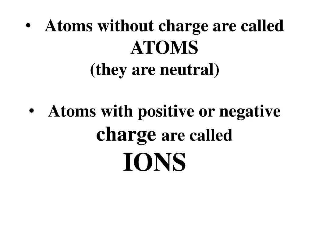 atoms without charge are called atoms they