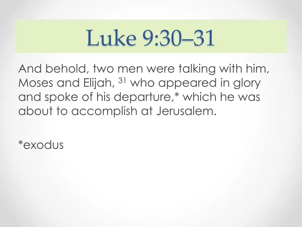 luke 9 30 31