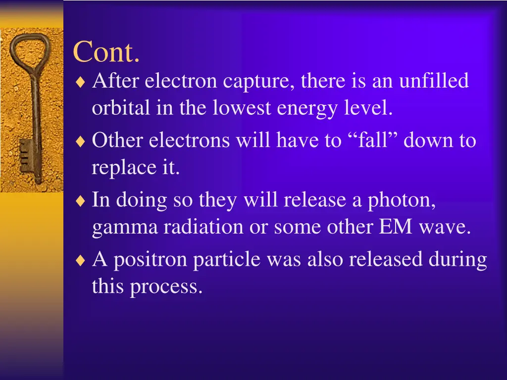 cont after electron capture there is an unfilled