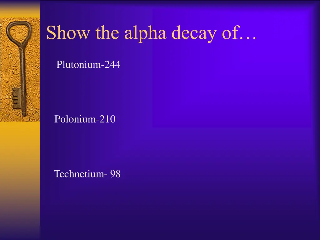 show the alpha decay of