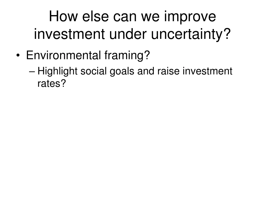 how else can we improve investment under