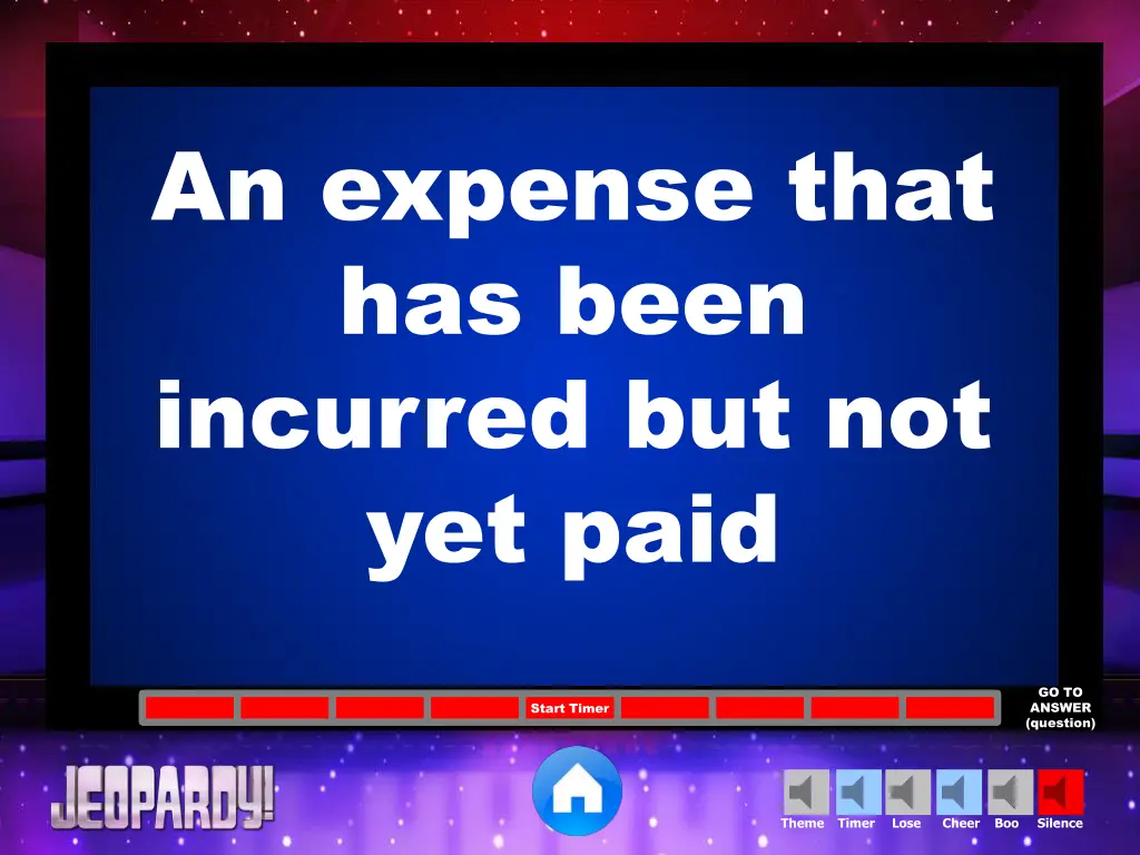 an expense that has been incurred but not yet paid