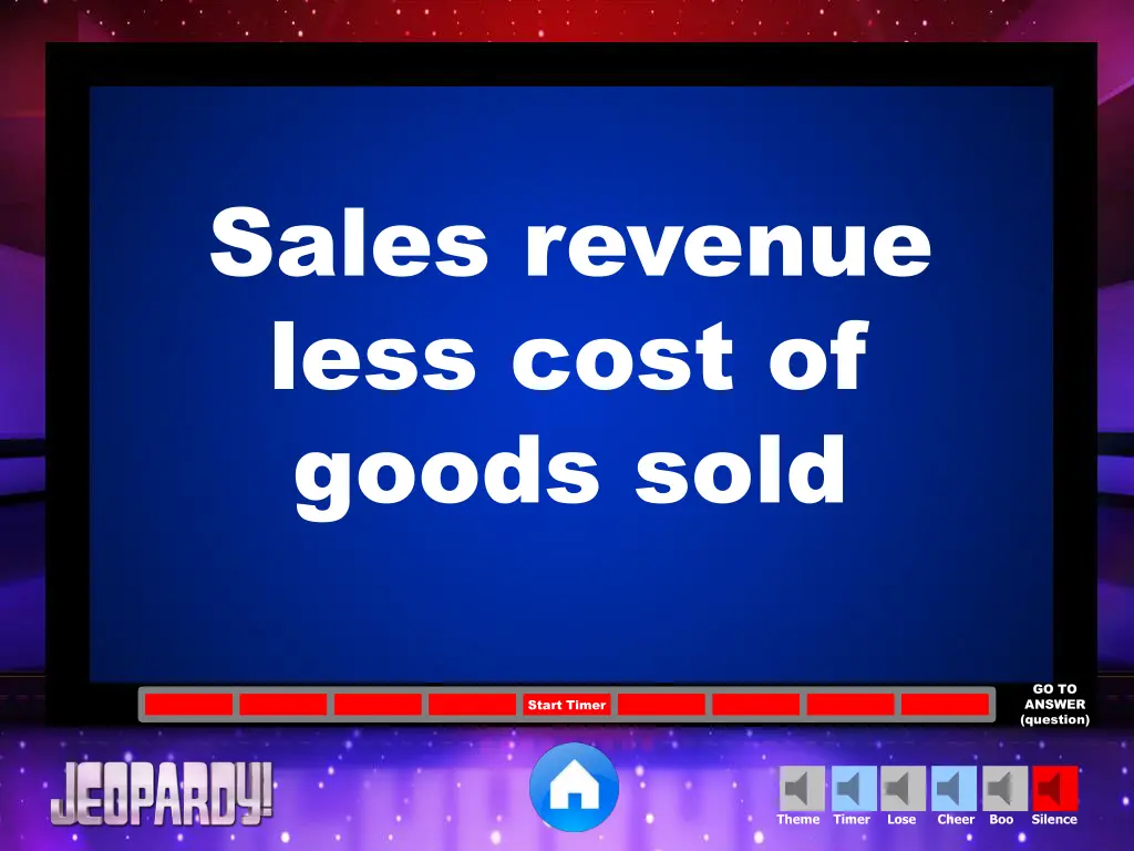 sales revenue less cost of goods sold