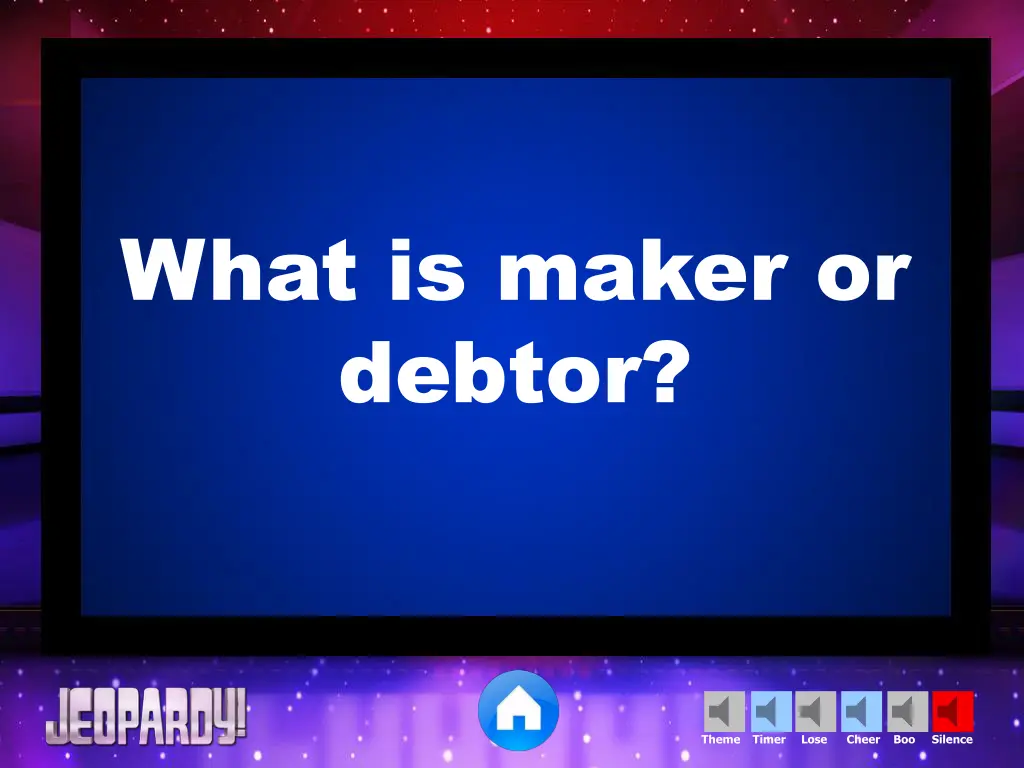 what is maker or debtor