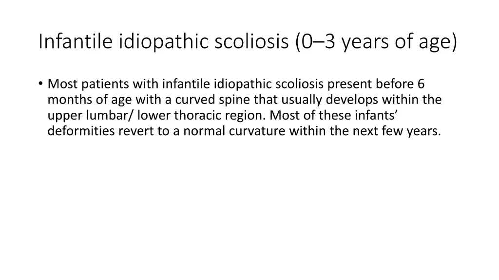 infantile idiopathic scoliosis 0 3 years of age