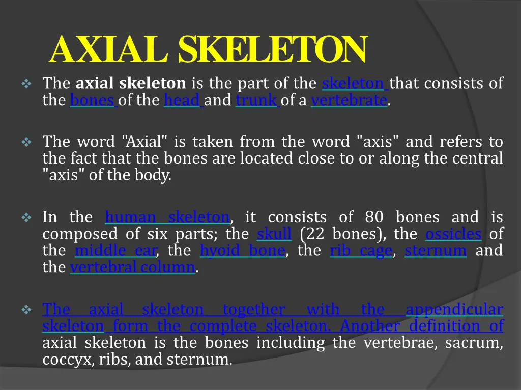 axial skeleton the axial skeleton is the part