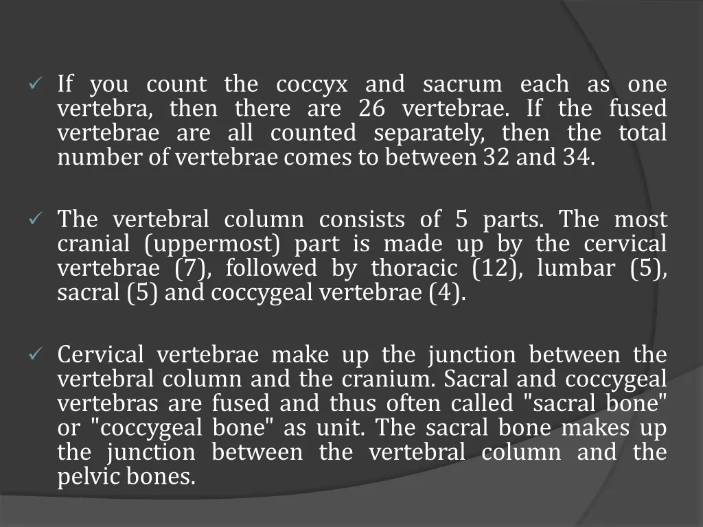 if you count the coccyx and sacrum each