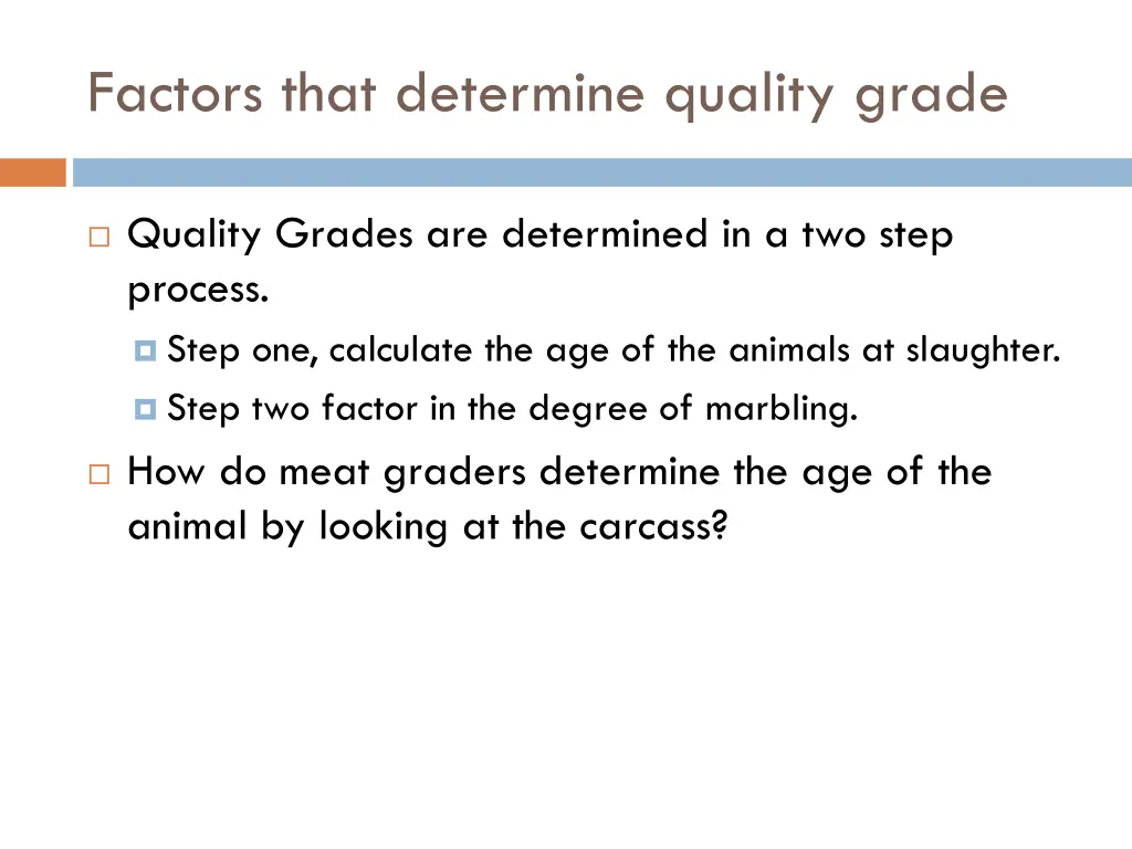 factors that determine quality grade