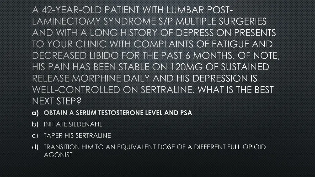 a 42 year old patient with lumbar post 1