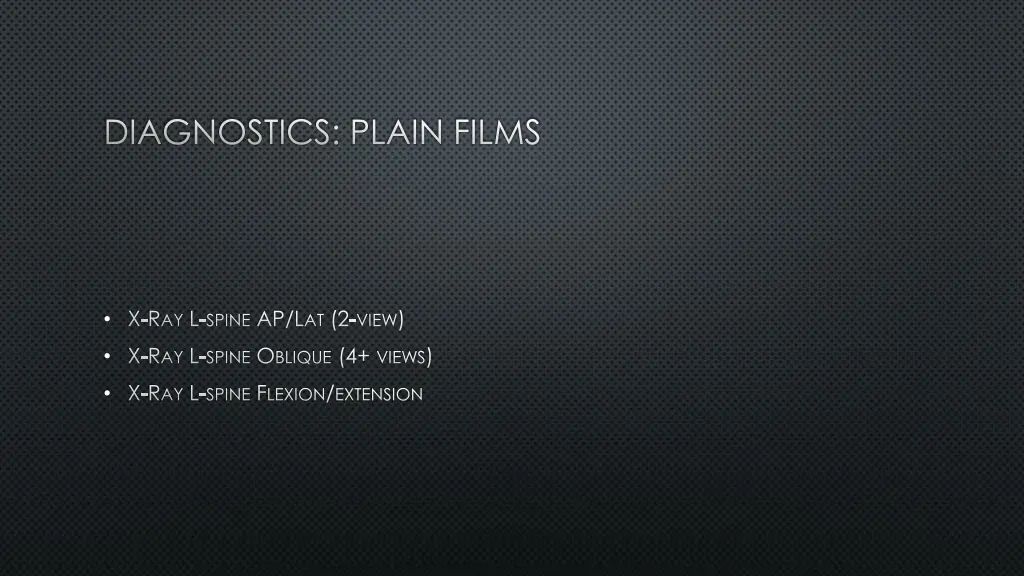 diagnostics plain films