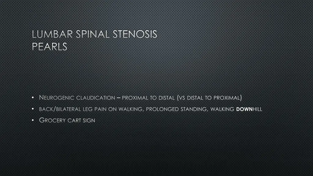 lumbar spinal stenosis pearls