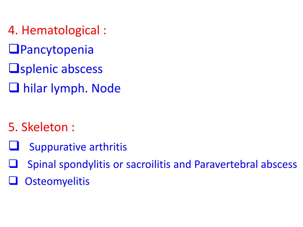 4 hematological pancytopenia splenic abscess