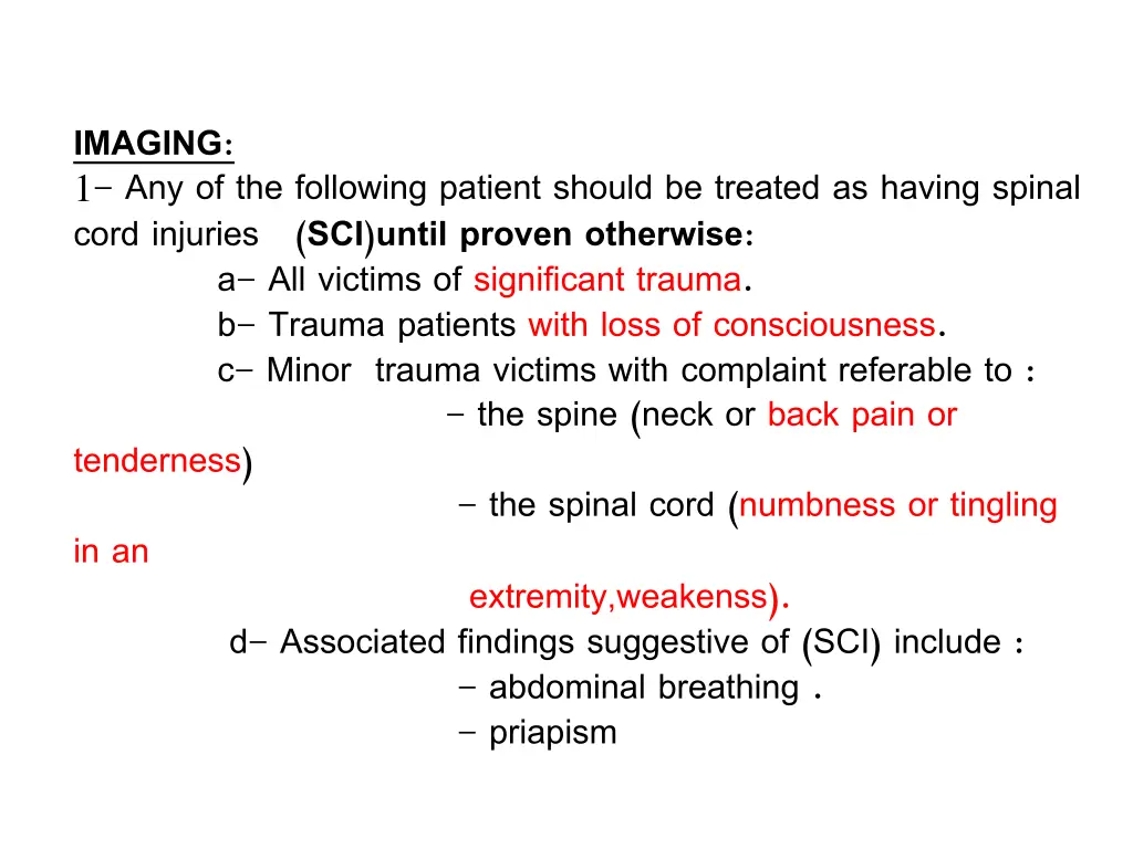 imaging 1 any of the following patient should