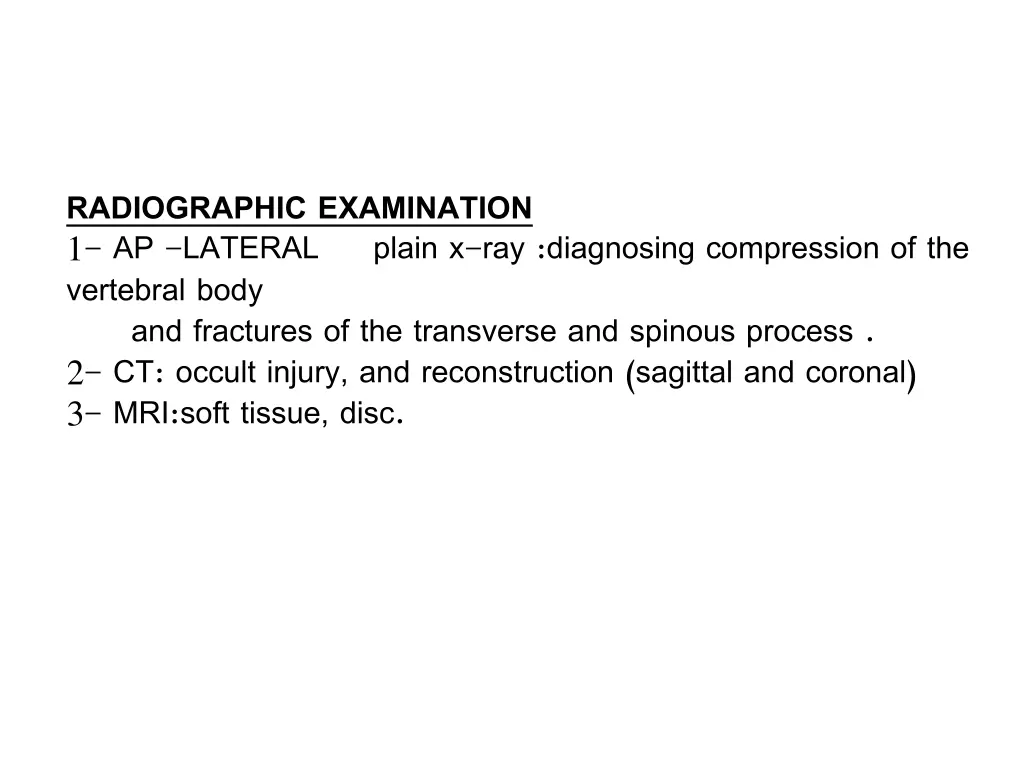 radiographic examination 1 ap lateral plain