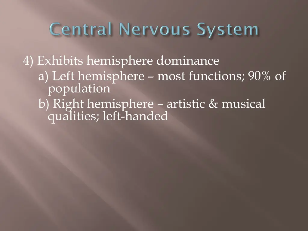 4 exhibits hemisphere dominance a left hemisphere