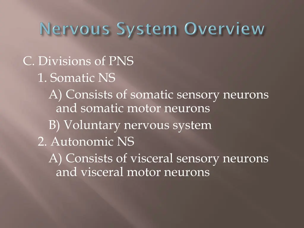 c divisions of pns 1 somatic ns a consists