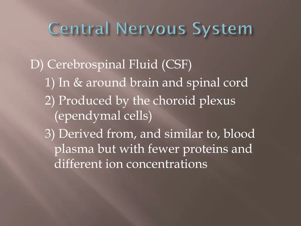 d cerebrospinal fluid csf 1 in around brain