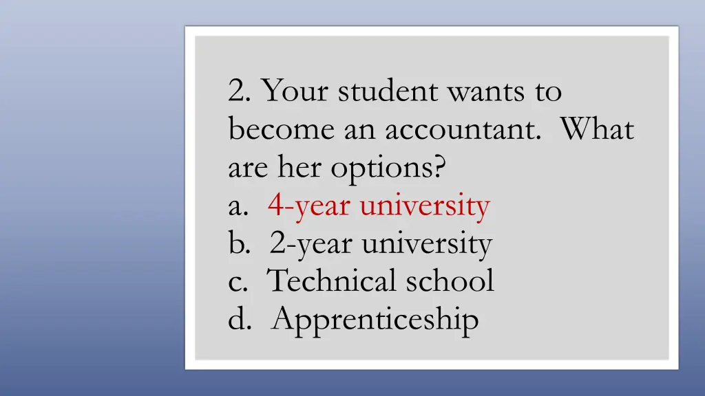 2 your student wants to become an accountant what 1