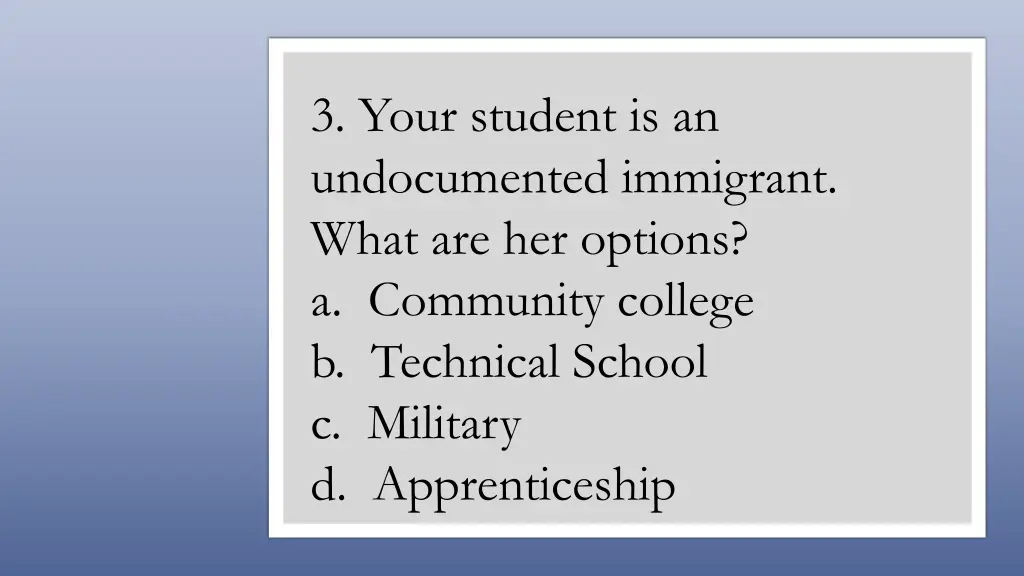 3 your student is an undocumented immigrant what