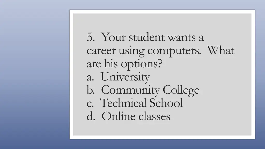 5 your student wants a career using computers